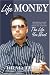 Lifemoney: The Proven System for Creating the Money You Need for the Life You Want