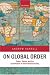 On Global Order: Power, Values, and the Constitution of International Society