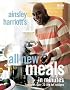 Ainsley Harriott's All New Meals in Minutes