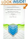 Conceptual Flux - Mental Representation, Misrepresentation, and Concept Change (STUDIES IN COGNITIVE SYSTEMS Volume 24)