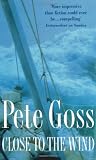 Close to the Wind: An Extraordinary Story of Triumph Over Adversity