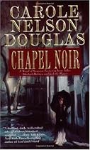 Chapel Noir: A Novel of Suspense featuring Sherlock Holmes, Irene Adler, and Jack the Ripper