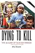 Dying to Kill: The Allure of Suicide Terror