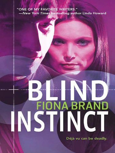 Blind Instinct, by Fiona Brand Blind Instinct, by Fiona Brand