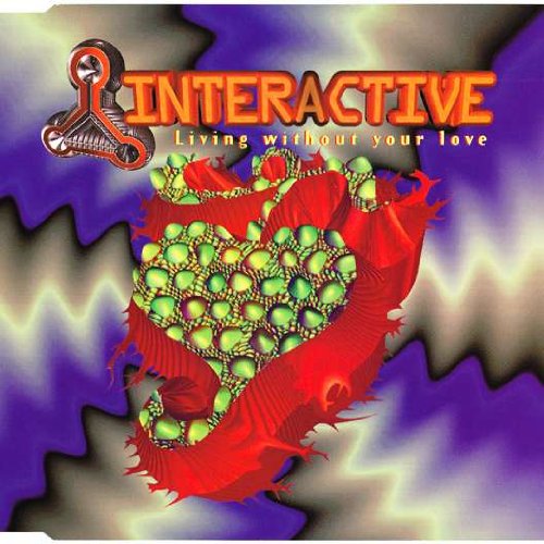 Interactive - Living without your Love - Zortam Music