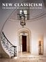 New Classicism: The Rebirth of Traditional Architecture