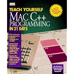 Teach Yourself Mac C++ Programming in 21 Days (Sams Teach Yourself)
