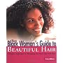 The Black Woman's Guide to Beautiful Hair
