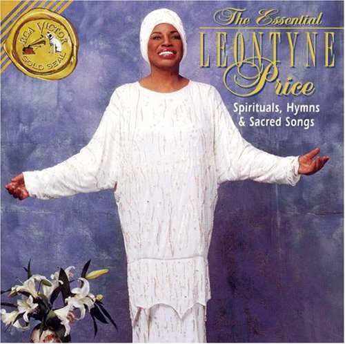 CD-Charts  Music : The Essential Leontyne Price: Spirituals, Hymns & Sacred Songs