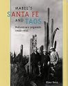 Mabel's Santa Fe and Taos: Bohemian Legends, 1900-1950
