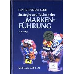 Strategie und Technik der Markenf�hrung