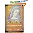 The Historical Mary: Revealing the Pagan Identity of the Virgin Mother by  Michael Jordan
