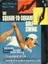 The Square-to-Square Golf Swing: Modern Method for the Modern Player