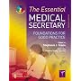 The Essential Medical Secretary: Foundations for Good Practice