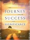 The Journey from Success to Significance (Maxwell, John C.)