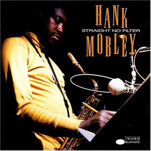 Hank Mobley - Straight no filter - Zortam Music