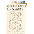 The Discovery of Dynamics: A study from a Machian point of view of the discovery and the structure of dynamical theories.
