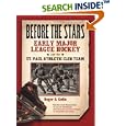 Before The Stars: Early Major League Hockey And The St. Paul Athletic Club Team by Roger A. Godin