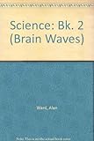 Brain waves : science in the national curriculum for lower juniors