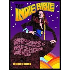 The Indie Bible: 3500 Publications That Will Review Your CD 2900 Radio Stations That Will Play Your Music