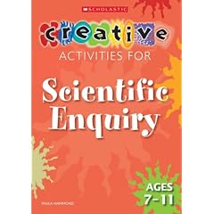 Scientific Enquiry Ages 7-11 (Creative Activities For...)