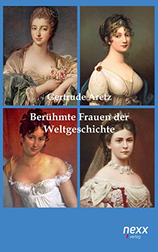 Berühmte Frauen der Weltgeschichte (German Edition)