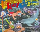Adventures of Riley: Dolphins in Danger: Adventures of Riley