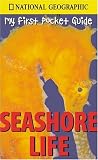 My First Pocket Guide Seashore Life (National Geographic My First Pocket Guides)