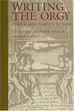 Writing the Orgy: Power and Parody in Sade (New Cultural Studies Series)