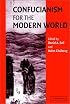 Confucianism for the Modern World