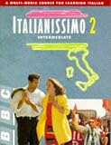 Italianissimo: Intermediate Course Book Bk. 2 (Italianissimo)