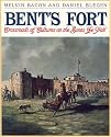 Bent's Fort: Crossroads of Cultures on the Santa Fe Trail