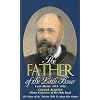 The Father of the Little Flower: Louis Martin (1823-1894)