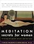 Meditation Secrets for Women: Discovering Your Passion, Pleasure, and Inner Peace