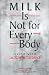 Milk Is Not for Every Body: Living With Lactose Intolerance
