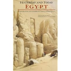 Egypt Yesterday and Today: Lithographs and Diaries by David Roberts R.A.