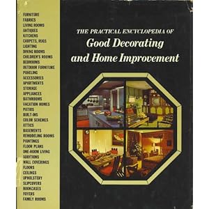 The Practical Encyclopedia of Good Decorating and Home Improvement. Volume 1 A-AME