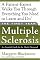 The First Year: Multiple Sclerosis: An Essential Guide for the Newly Diagnosed (First Year, The)