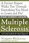 The First Year-Multiple Sclerosis: An Essential Guide for the Newly Diagnosed (The First Year Series) The First Year-Multiple Sclerosis: An Essential Guide for the Newly Diagnosed (The First Year Series)