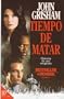 Tiempo de Matar (Spanish Edition)
