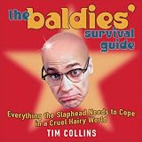 The Baldies Survival Guide: Everything a Slaphead Needs to Cope in a Cruel Hairy World