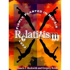 Relativism: Feet Firmly Planted in Mid-Air