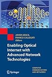 Enabling optical Internet with advanced network technologies