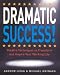 Book DRAMATIC Success at Work: Using Theatre Skills to Improve Your Performance and Transform Your Business Life