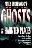 Peter Underwood's Guide to Ghosts and Haunted Places