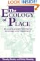 The Ecology of Place: Planning for Environment, Economy, and Community