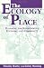 The Ecology of Place: Planning for Environment, Economy, and Community