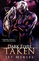 Taken (Dark Elves, Books 1-2)