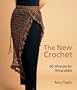 The New Crochet: 40 Wonderful Wearables
