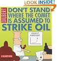 Dilbert: Don't Stand Where the Comet is Assumed to Strike Oil